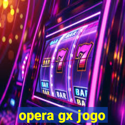 opera gx jogo